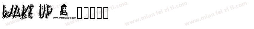 wake up字体转换